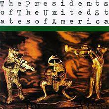 The Presidents Of The United States Of America – The Presidents Of The United States Of America