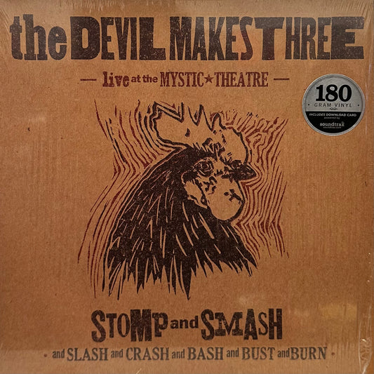 The Devil Makes Three – Stomp And Smash: Live At The Mystic Theatre