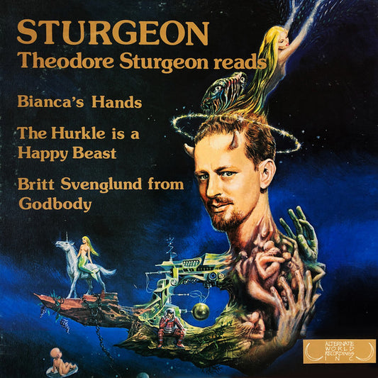 Theodore Sturgeon - Theodore Sturgeon Reads Bianca's Hands/The Hurkle Is A Happy Beast/Britt Svenglund From Godbody