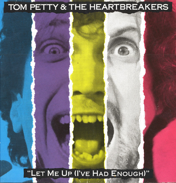 Tom Petty and the Heartbreakers - Let Me Up (I've Had Enough)