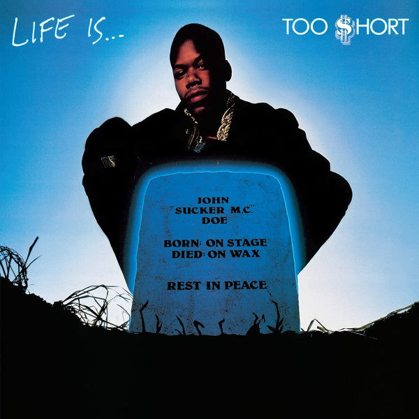Too $hort* – Life Is...Too $hort