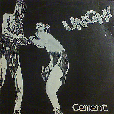 Ungh! – Cement