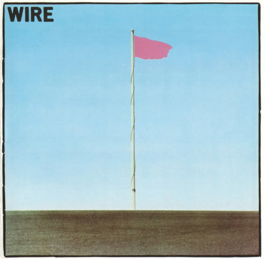 Wire – Pink Flag