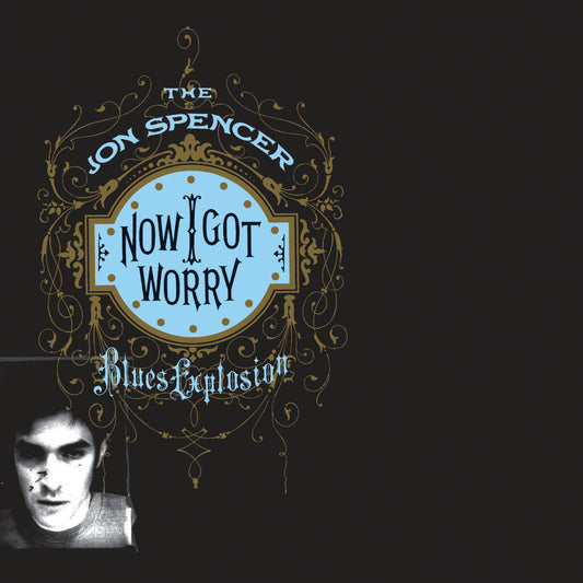 The Jon Spencer Blues Explosion - Now I Got Worry