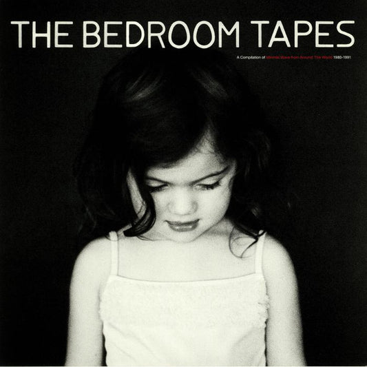 Various - The Bedroom Tapes (A Compilation Of Minimal Wave From Around The World 1980-1991)