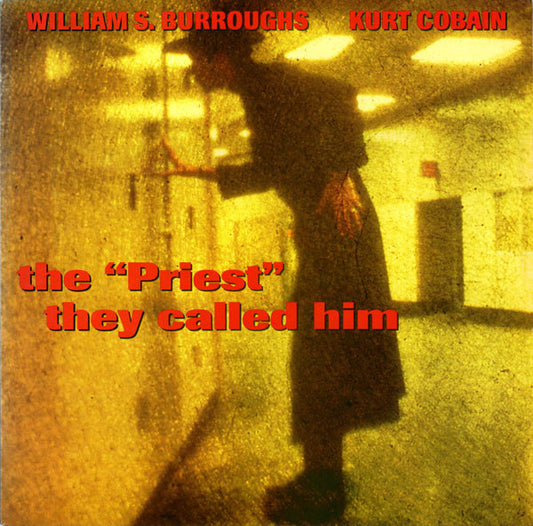 William S. Burroughs / Kurt Cobain – The "Priest" They Called Him