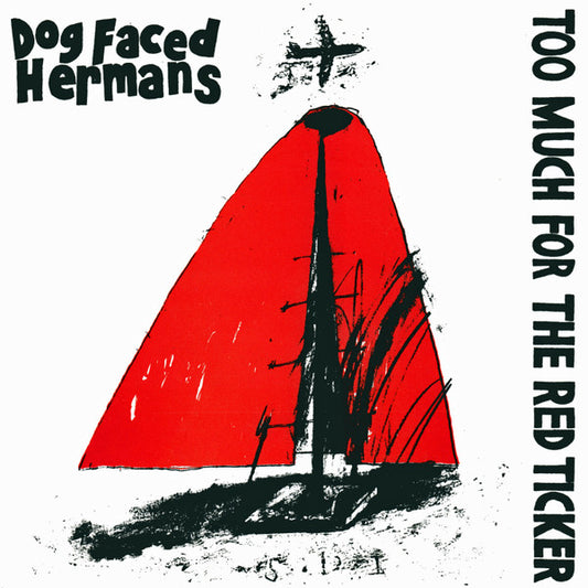 Dog Faced Hermans - Too Much For The Red Ticker 7"