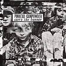 Pinhead Gunpowder - Carry The Banner 10"