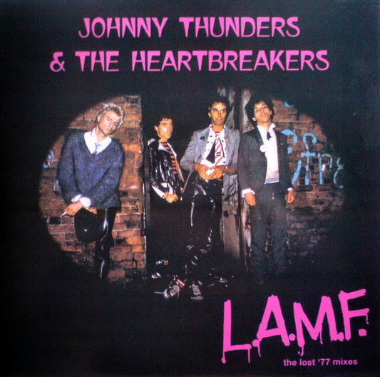 Johnny Thunders & The Heartbreakers - L.A.M.F. (The Lost '77 Mixes)