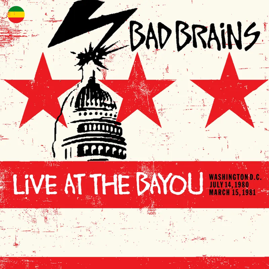 Bad Brains - Live at the Bayou: Washington D.C. July 14, 1980 / March 15, 1982