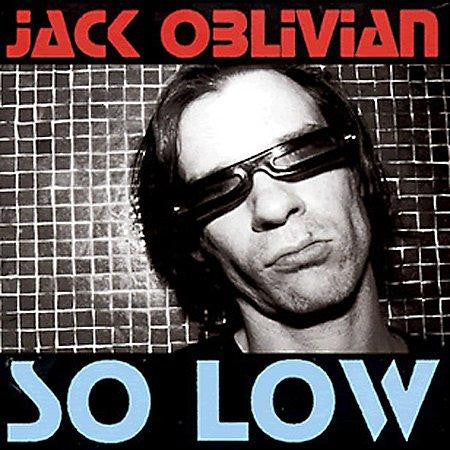 Jack Oblivian - So Low