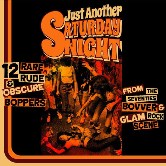 Various - Just Another Saturday Night (12 Rare Rude & Obscure Boppers From The 70's Bovver & Glam Rock Scene)