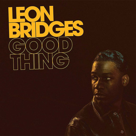 Leon Bridges - Good Thing (no lithos)