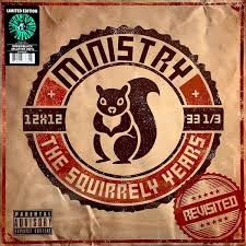 Ministry - The Squirrely Years Revisited
