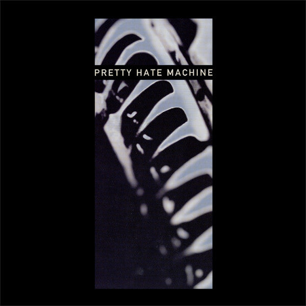 Nine Inch Nails - Pretty Hate Machine