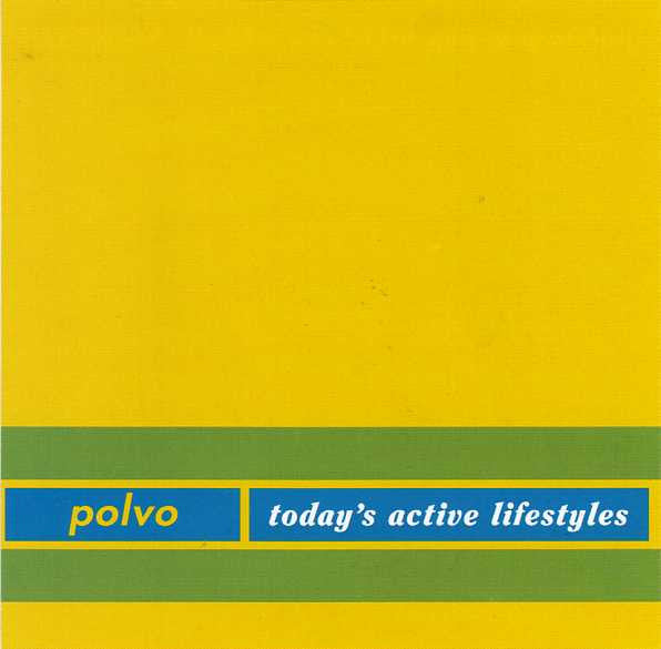 Polvo - Today's Active Lifestyles