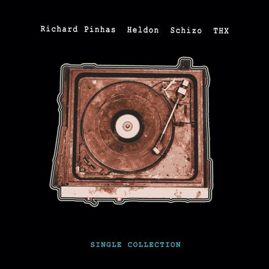Richard Pinhas/Heldon/Schizo/T.H.X. - Single Collection