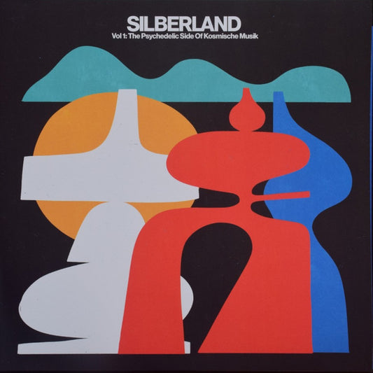 Various - Silberland Vol 1: The Psychedelic Side Of Kosmische Musik (1972-1986)