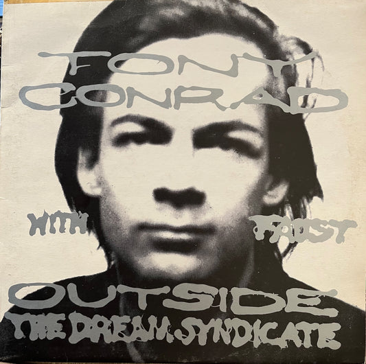 Tony Conrad w/Faust - Outside The Dream Syndicate